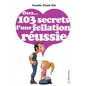 Osez... Dare...103 secrets of a successful fellatio